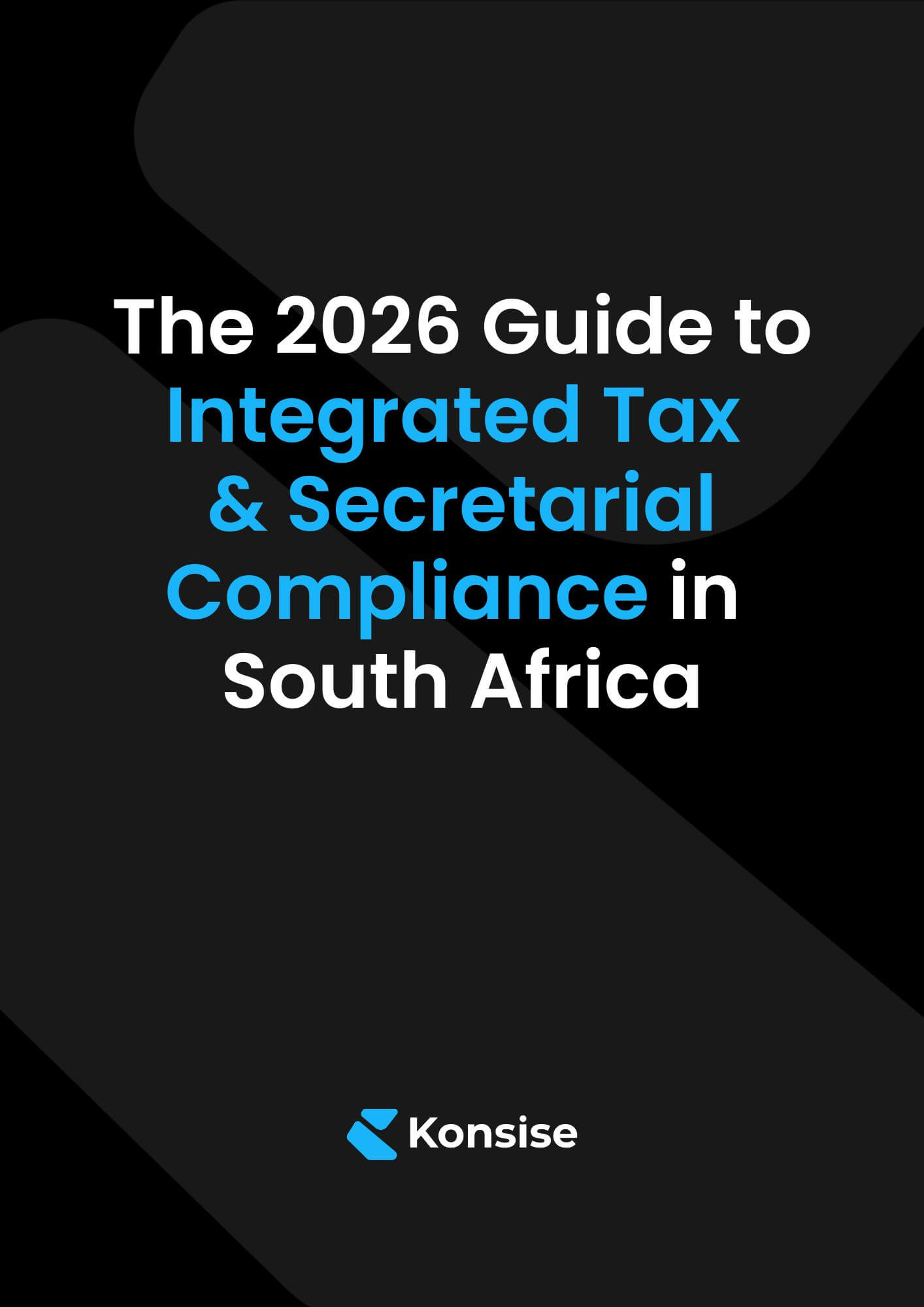 Cover of The 2026 Guide to Integrated Tax and Secretarial Compliance in South Africa ebook by Konsise