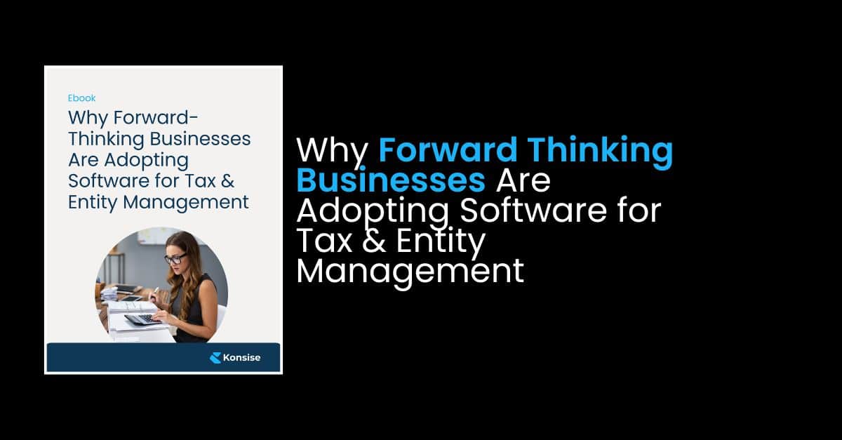 why-forward-thinking-businesses-adopting-tax-entity-management-software-ebook-cover - Konsise Cover of the ebook "Why Forward-Thinking Businesses Are Adopting Software for Tax and Entity Management."